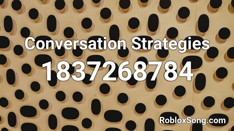 Conversation Strategies Roblox ID