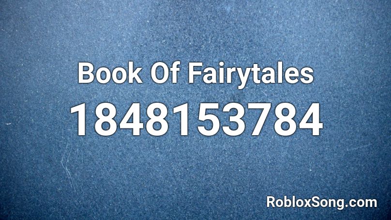 Book Of Fairytales Roblox ID