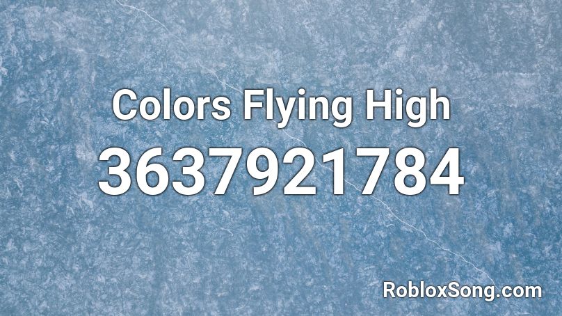 Colors Flying High Roblox ID