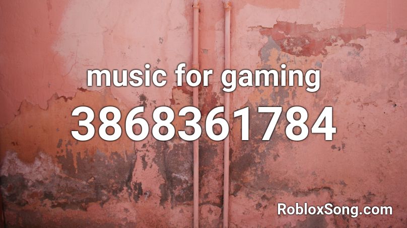 music for gaming Roblox ID