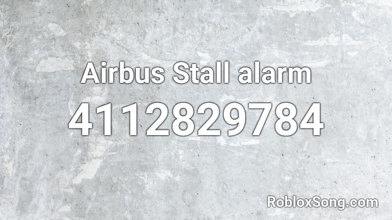 Airbus Stall alarm  Roblox ID
