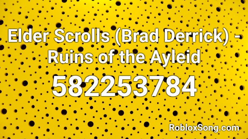 Elder Scrolls (Brad Derrick) - Ruins of the Ayleid Roblox ID