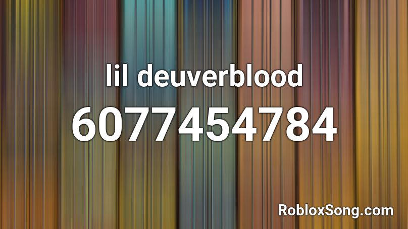 lil deuverblood Roblox ID