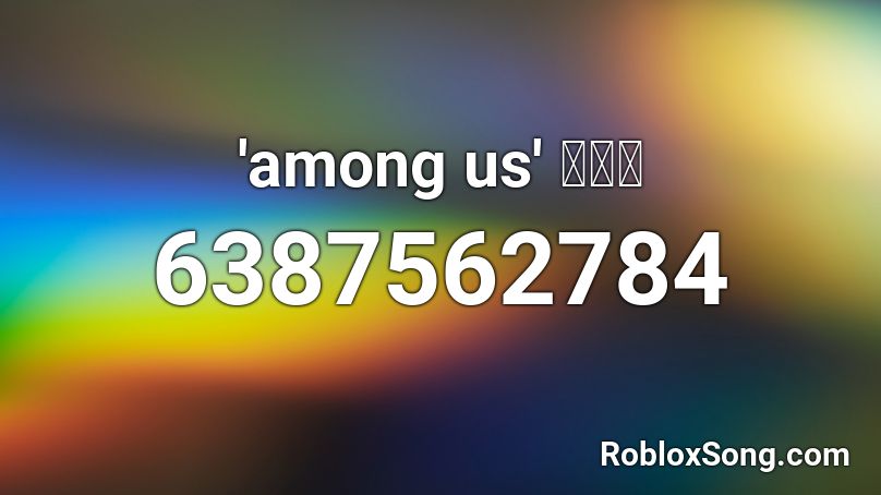 'among us' 크루원 Roblox ID