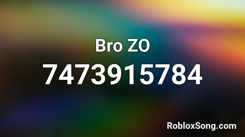 Bro ZO Roblox ID