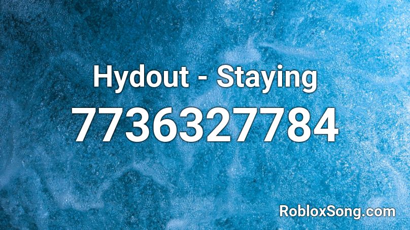 Hydout - Staying Roblox ID