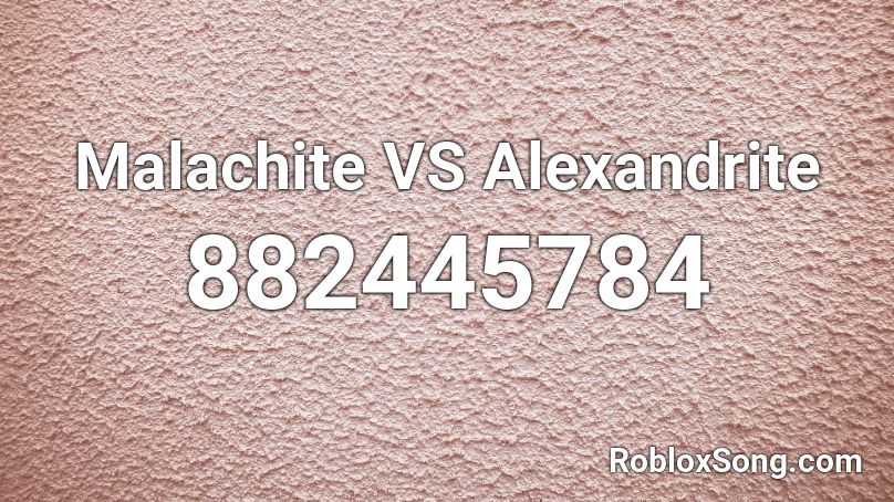 Malachite VS Alexandrite Roblox ID