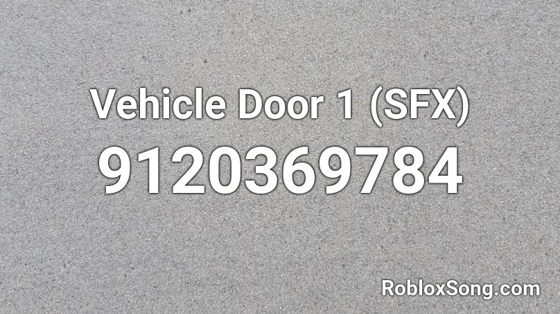 Vehicle Door 1 (SFX) Roblox ID