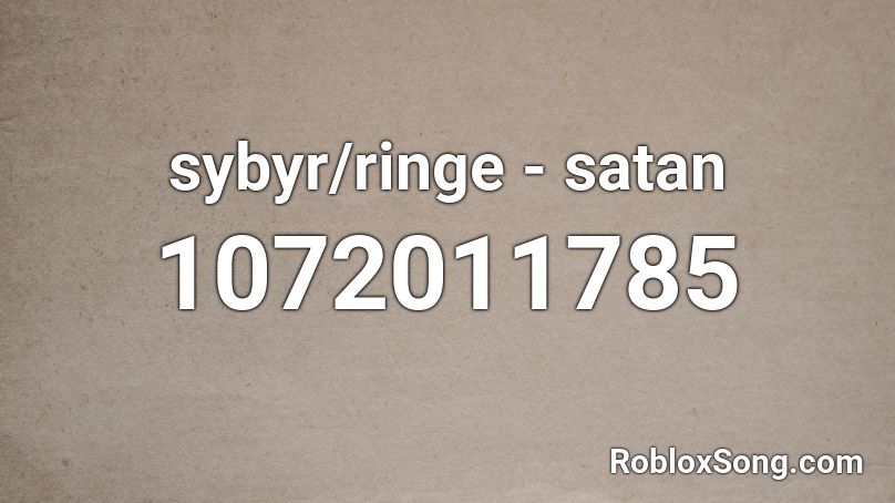 sybyr/ringe - satan Roblox ID