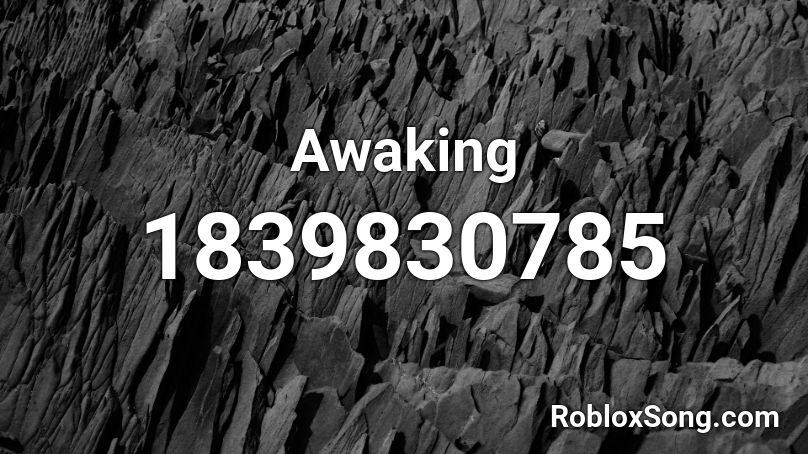 Awaking Roblox ID