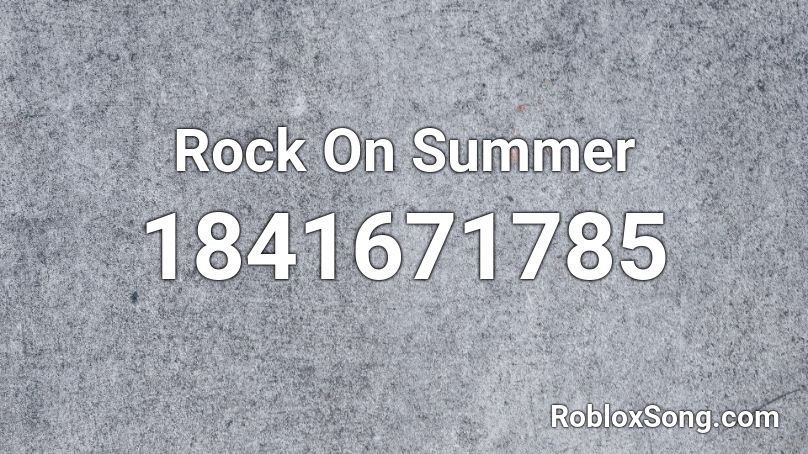 Rock On Summer Roblox ID