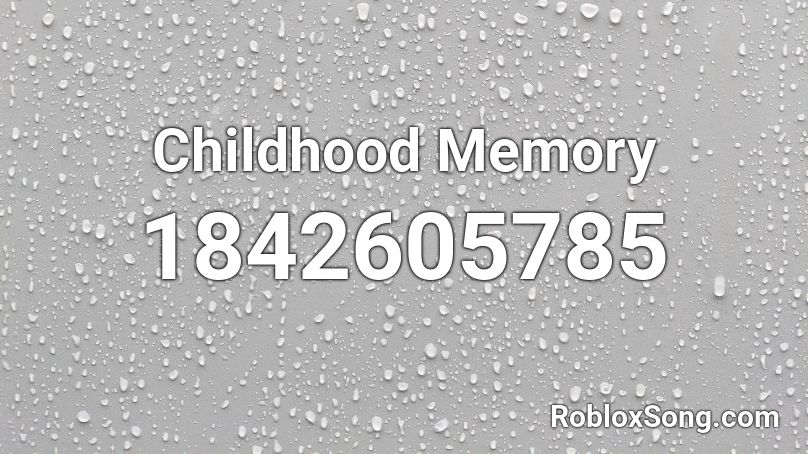 Childhood Memory Roblox ID