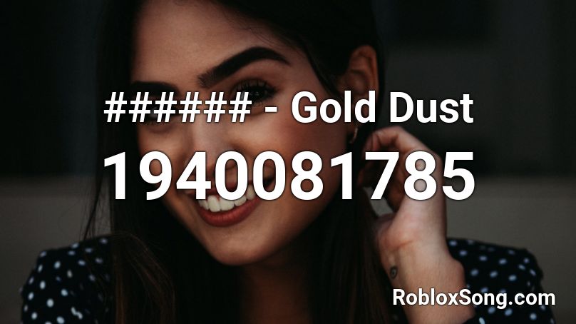 ###### - Gold Dust Roblox ID