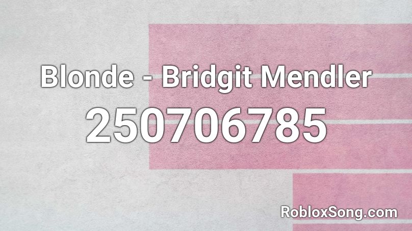 Blonde - Bridgit Mendler Roblox ID