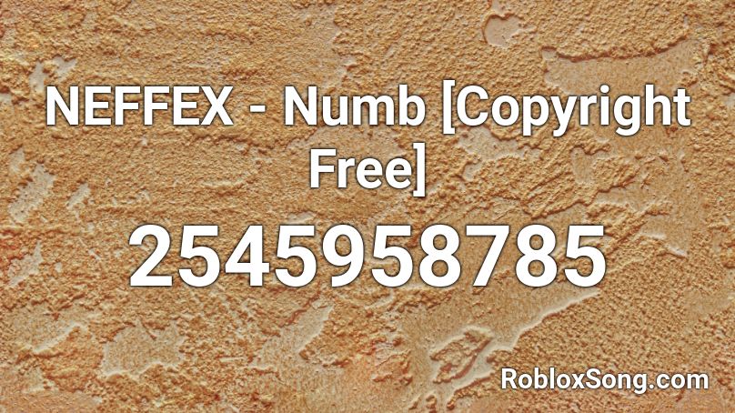 NEFFEX - Numb [Copyright Free] Roblox ID