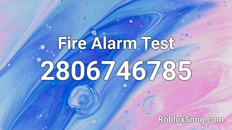 Fire Alarm Test Roblox ID