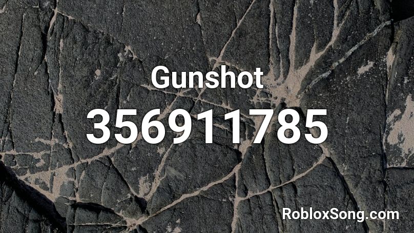 Gunshot Roblox ID