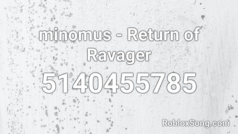 minomus - Return of Ravager Roblox ID