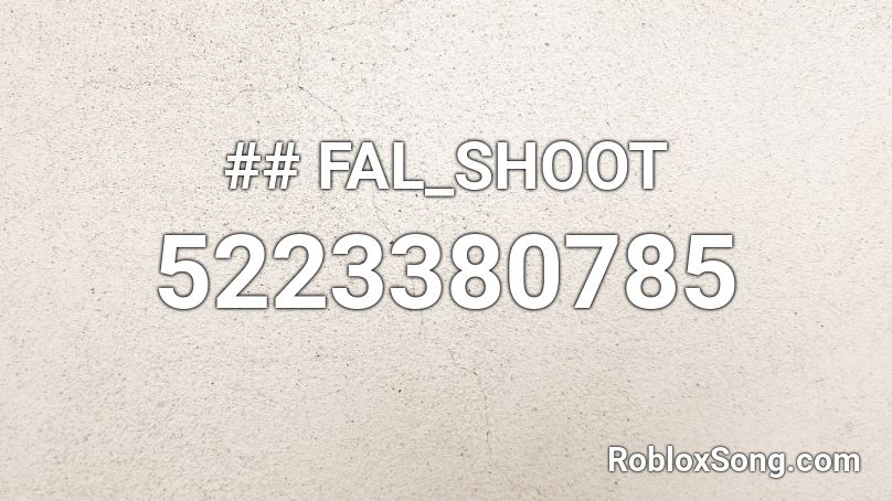 ## FAL_SHOOT Roblox ID