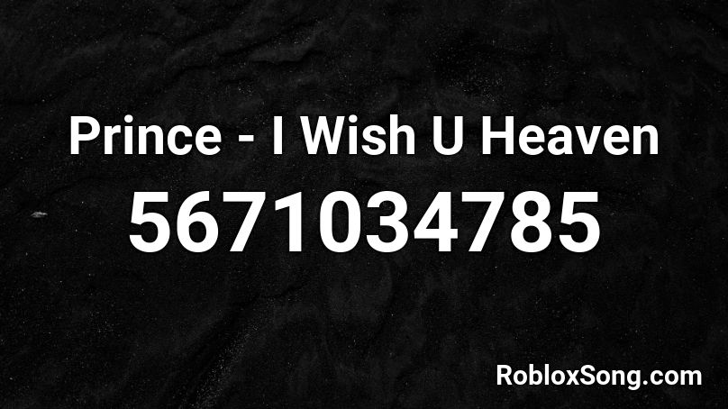 Prince - I Wish U Heaven Roblox ID