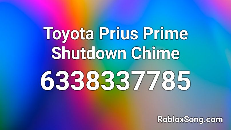 Toyota Prius Prime Shutdown Chime Roblox ID