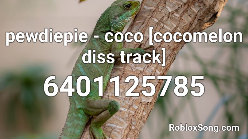 pewdiepie - coco [cocomelon diss track] Roblox ID
