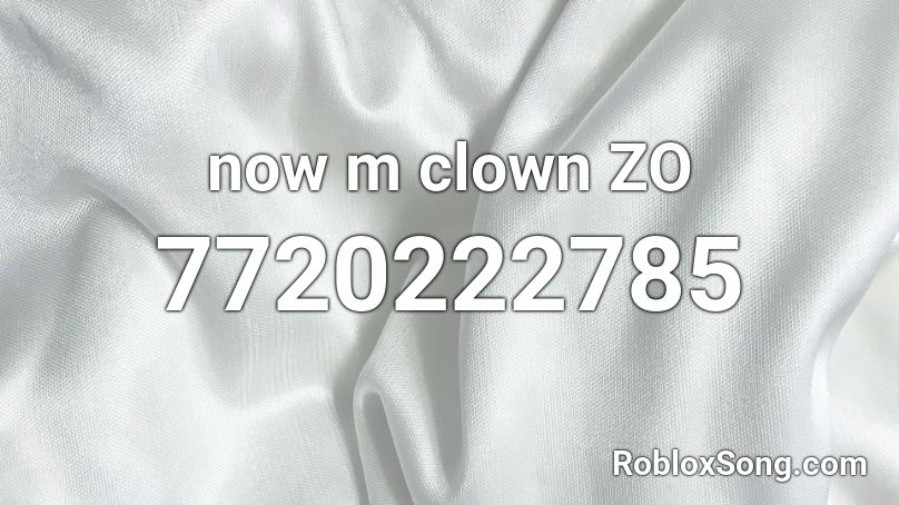 now m clown ZO Roblox ID