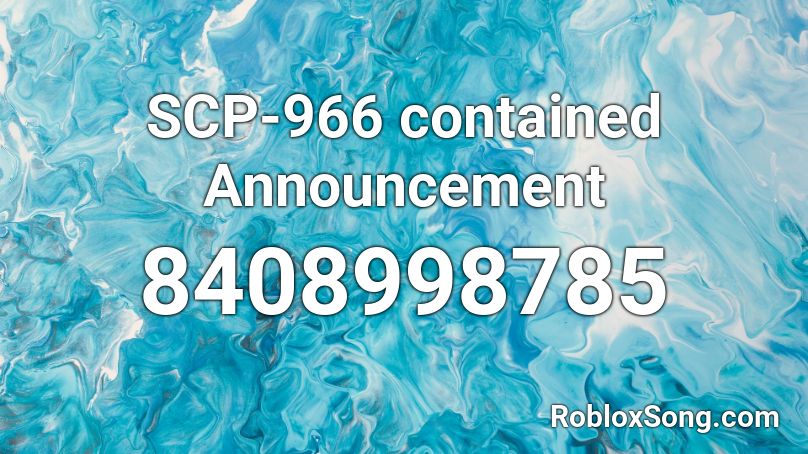 SCP-966 contained Announcement Roblox ID