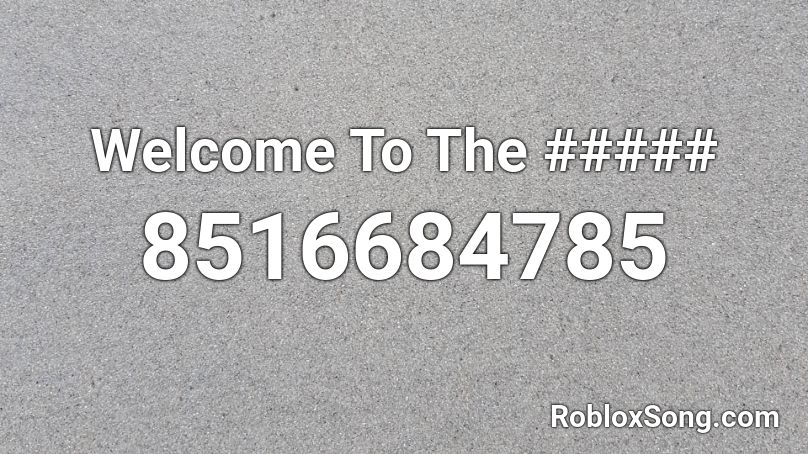 Welcome To The ##### Roblox ID