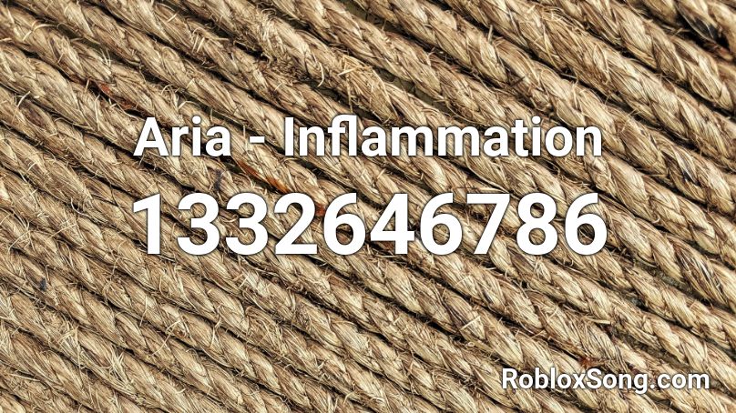 Aria - Inflammation Roblox ID