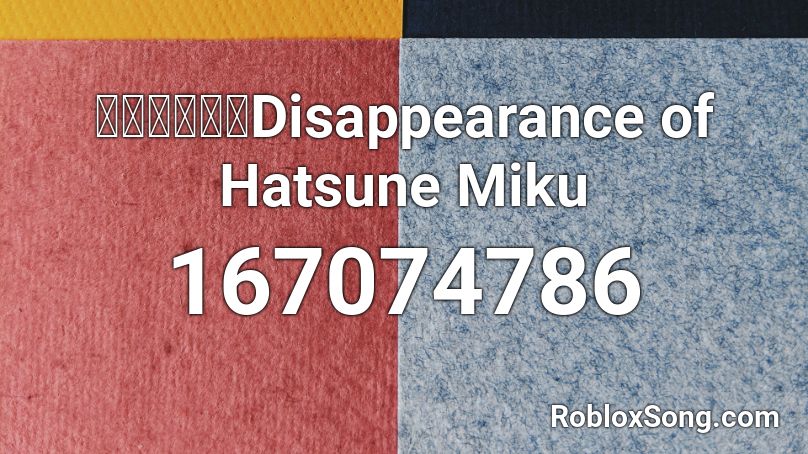 初音ミク Disappearance Of Hatsune Miku Roblox Id Roblox Music Codes - devils don't fly id roblox