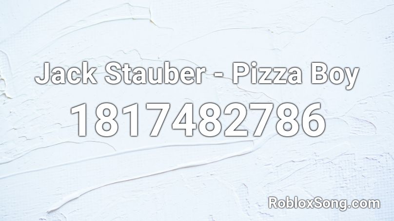 Jack Stauber - Pizza Boy Roblox ID