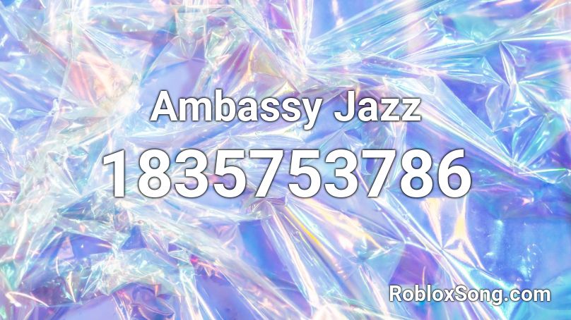 Ambassy Jazz Roblox ID