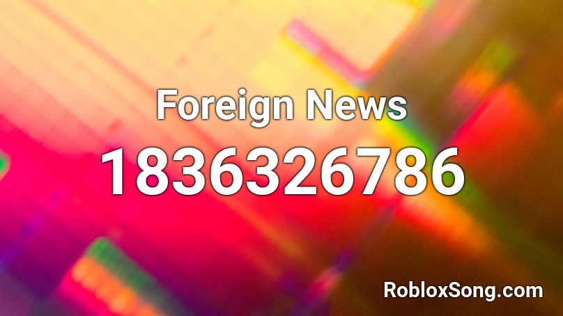 Foreign News Roblox ID