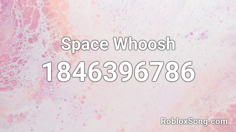 Space Whoosh Roblox ID