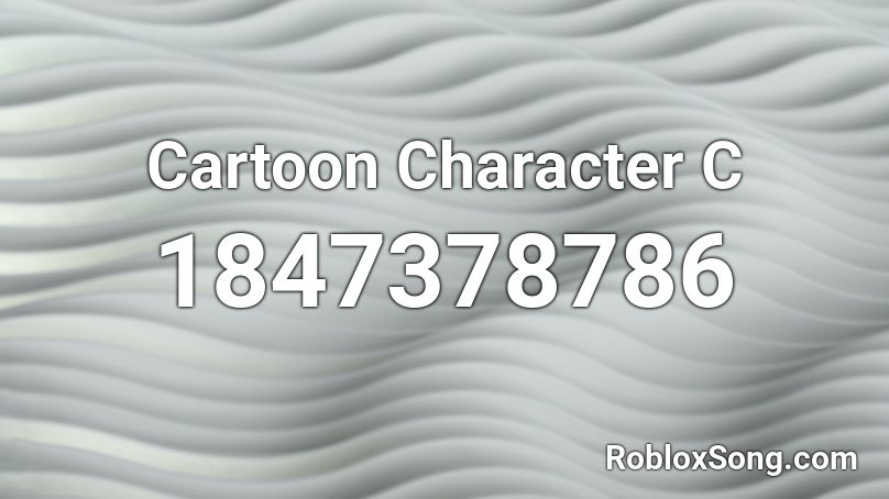 Cartoon Character C Roblox ID