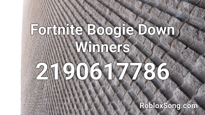 Fortnite Boogie Down Winners Roblox ID