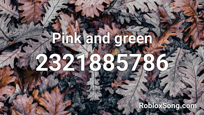 Pink and green Roblox ID
