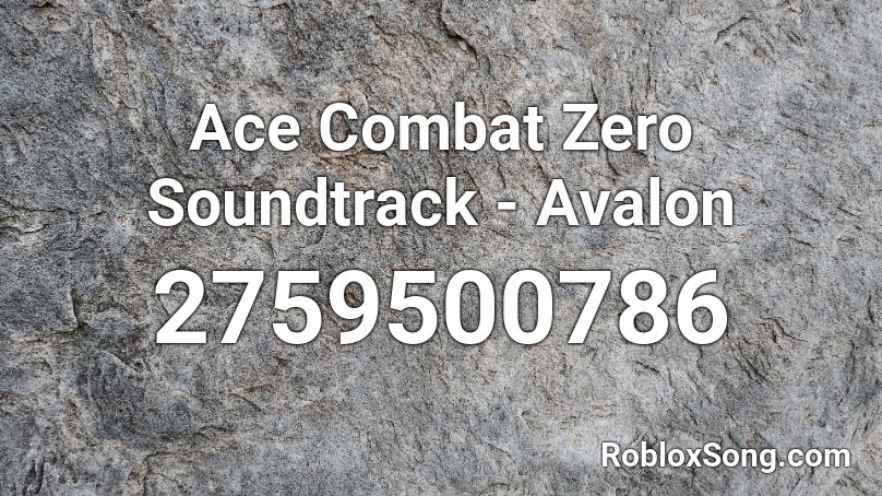 Ace Combat Zero Soundtrack - Avalon Roblox ID