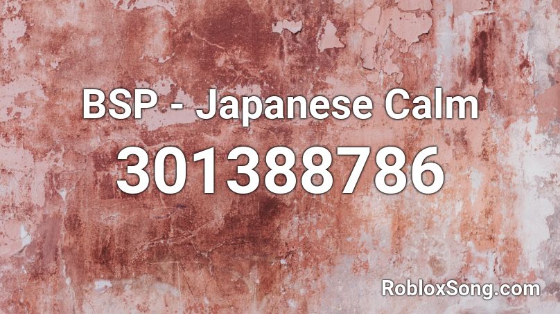 BSP - Japanese Calm Roblox ID