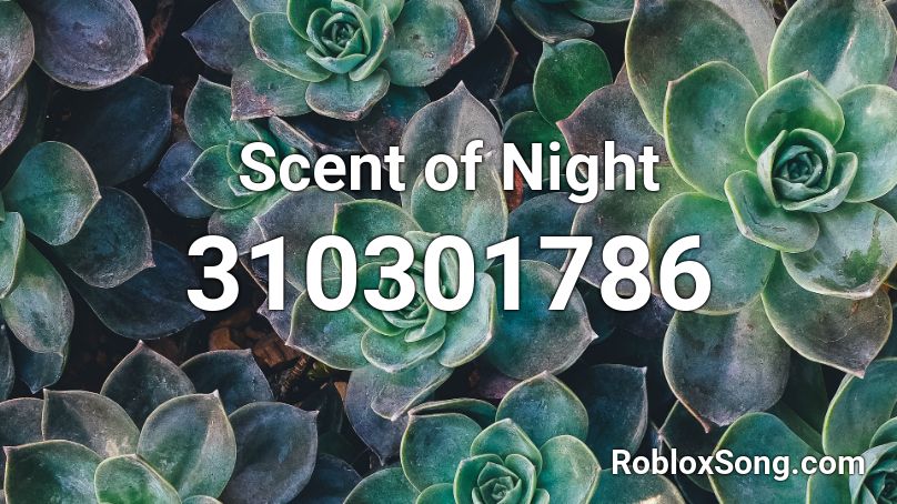 Scent of Night Roblox ID