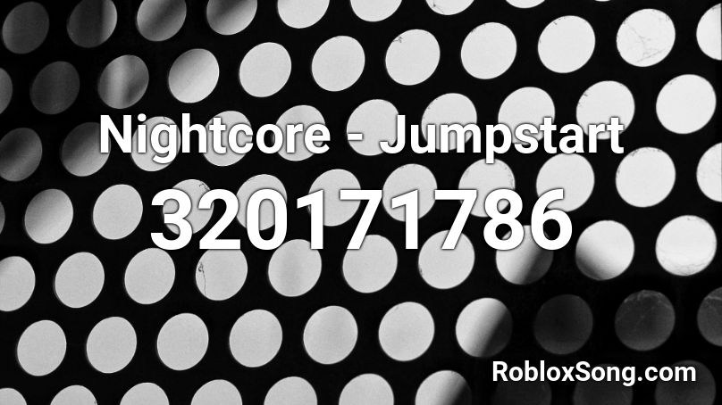 Nightcore - Jumpstart Roblox ID