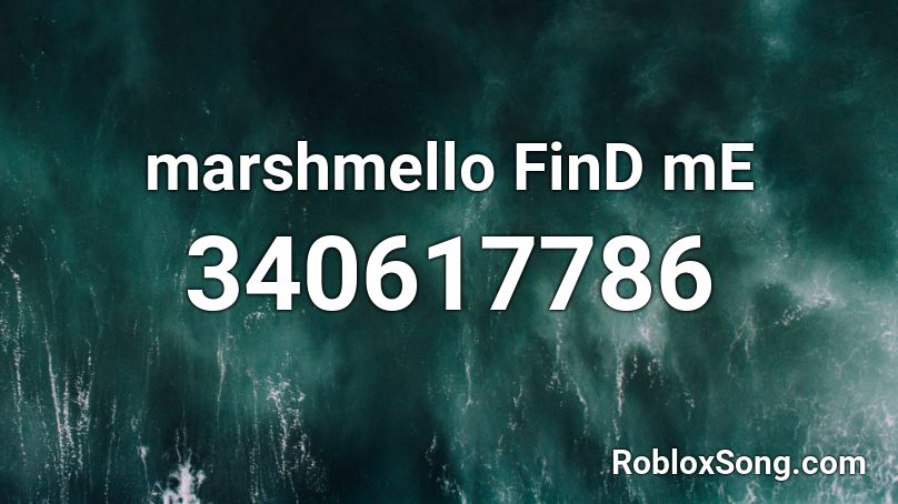 Marshmello Find Me Roblox Id Roblox Music Codes - friends roblox id marshmello