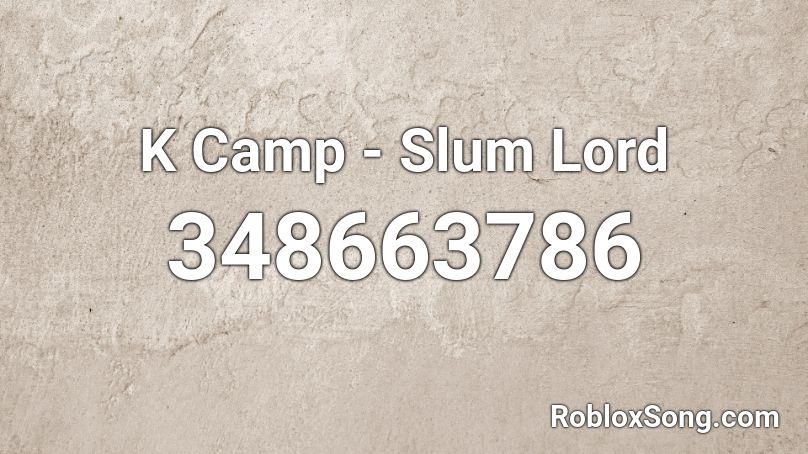 K Camp - Slum Lord Roblox ID