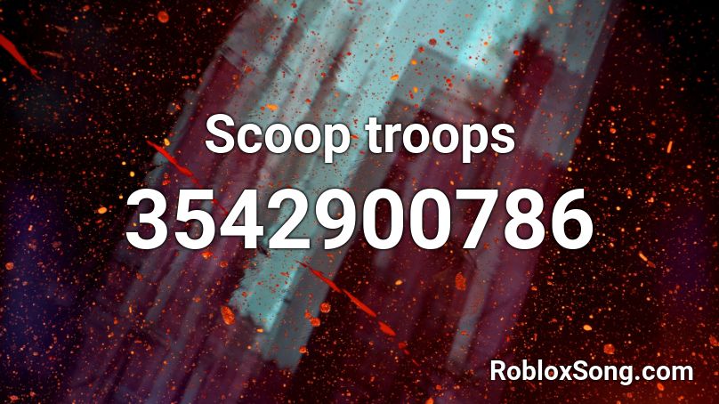 Scoop troops Roblox ID