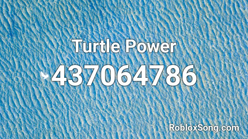 Turtle Power Roblox ID