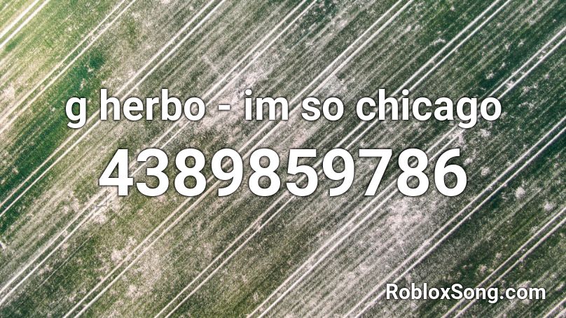 g herbo - im so chicago Roblox ID