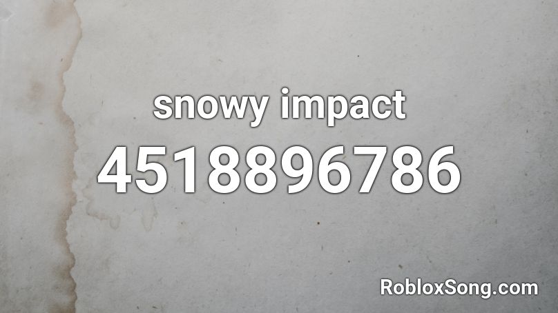 snowy impact Roblox ID