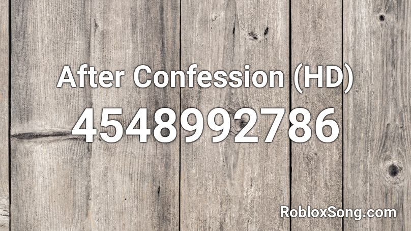 After Confession (HD) Roblox ID