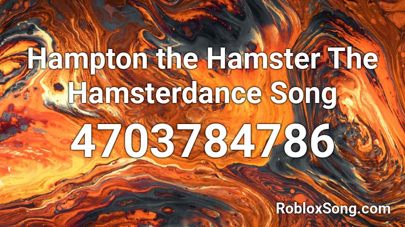 Hampton The Hamster The Hamsterdance Song Roblox Id Roblox Music Codes - hampsterdance song roblox id